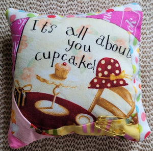Pincushion - It's All About You, Cupcake!!!